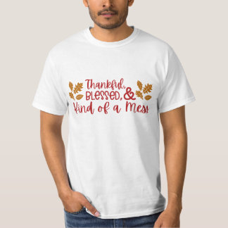 Camiseta Graças, abençoado, e meio que uma Mess Folhas