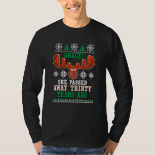 Camiseta Grace Ela Passou 30 Anos Atrás No Natal Feio