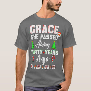 Camiseta Grace Ela Passou Trinta Anos Atrás, Natal