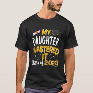 Camiseta Graduação De mestrados Minha Filha Mastrou A Class