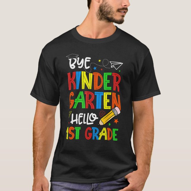 Camiseta Graduation Bye Kindergarten Hello 1st Grade Back t (Frente)