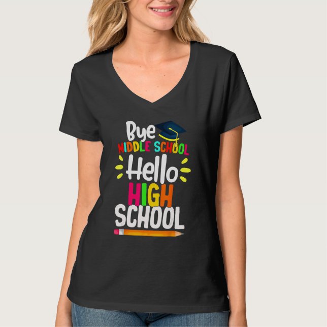 Camiseta Graduation Bye Middle School Hello Highschool Back (Frente)