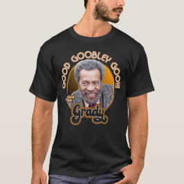 Camiseta Grady Wilson "Good Goobley Goo!" - Sanford and Son