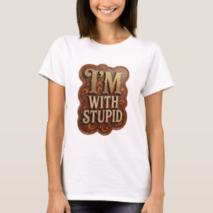 Camiseta Gráfica Bold Gold I'M WITH STUPID