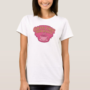Camiseta Gráfica COFEE PRIMEIRO ENTÃO REALIDADE Ca