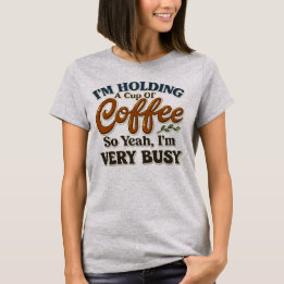 Camiseta Gráfica de Café Engraçada para Mulheres