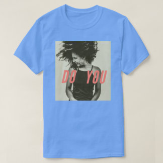 Camiseta Gráfica "Faça Você" – Empoderamento com E