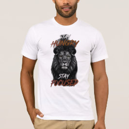 Camiseta gráfica masculina Stay Hungry Stay Focuse