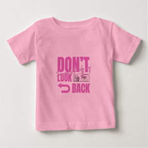 Camiseta Gráfica Não Olhe para Trás Bebê