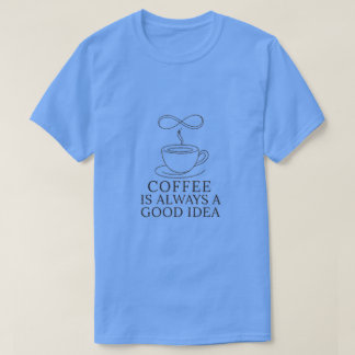 Camiseta Gráfica Unisex Café É Sempre Uma Boa Idei