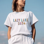 Camiseta Gráfico do Dia do Lago Preguiçoso<br><div class="desc">Camisa Gráfica do Dia do Lago Preguiçoso</div>