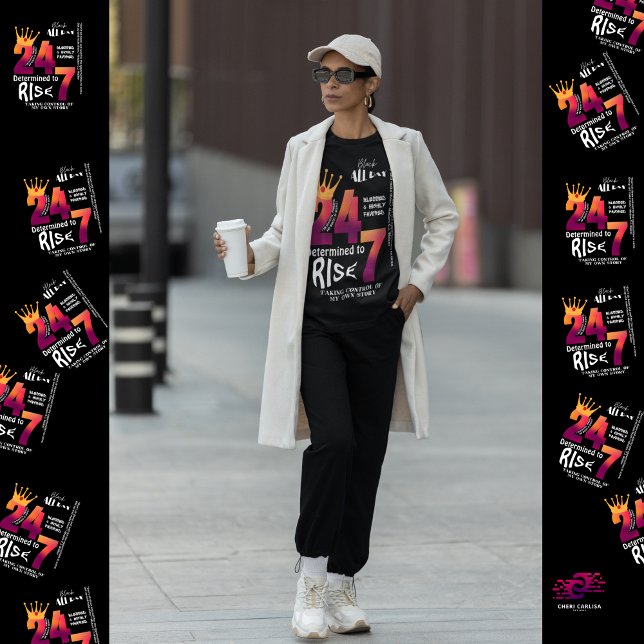 Camiseta Gráfico do Slogan Preto 24/7 (Black all day. Determined to rise. Always.)