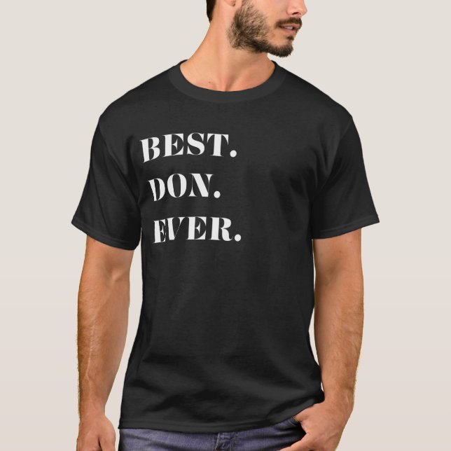 Camiseta Gráfico-Melhor Divertido. Don. Nunca. (Frente)