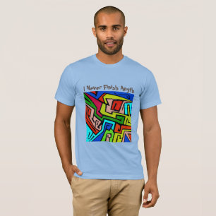 Camiseta Grafite: Eu Nunca Termino Nenhuma