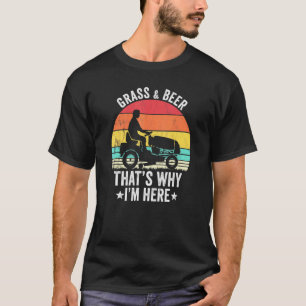 Camiseta Grama E Cerveja É Por Isso Que Estou Aqui Vintage