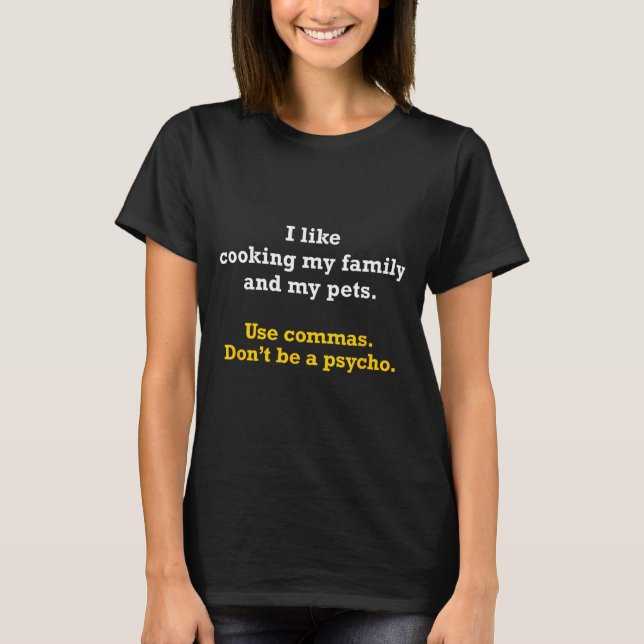 Camiseta Grammar Shirt Use Commas Don't Be A Psycho  (Frente)