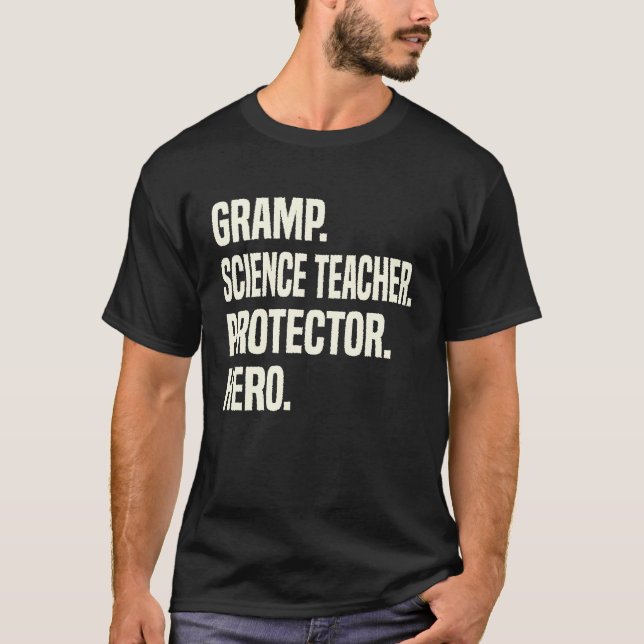 Camiseta Gramp Science Teacher Protector Hero Grandpa Profe (Frente)
