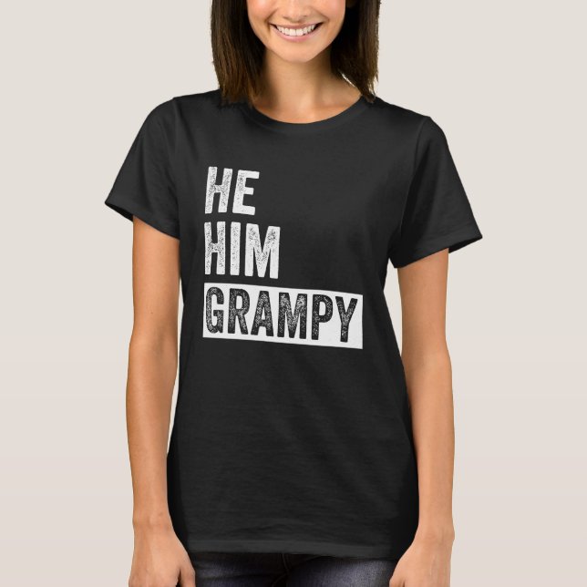 Camiseta Grampy  Valentine Quote  He Him Grampy  1 (Frente)