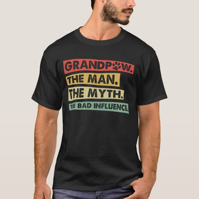Camiseta Grand Paw O Homem O Mito O Mau presente de Influên (Frente)