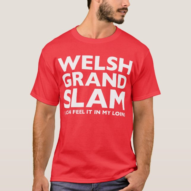Camiseta Grand slam de Galês eu posso senti-lo em meu (Frente)