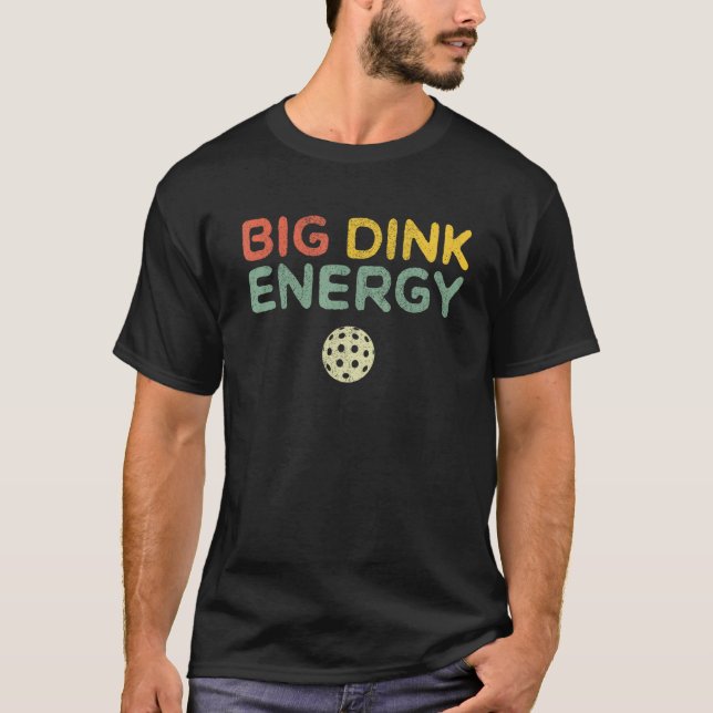 Camiseta Grande Dink Energy Pickleball Engraçado Bola de Pi (Frente)