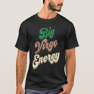 Camiseta Grande Energia De Virgem Para Homens Virgo Shirts