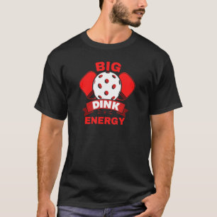 Camiseta Grande Energia Dink Engraçado Pickleball