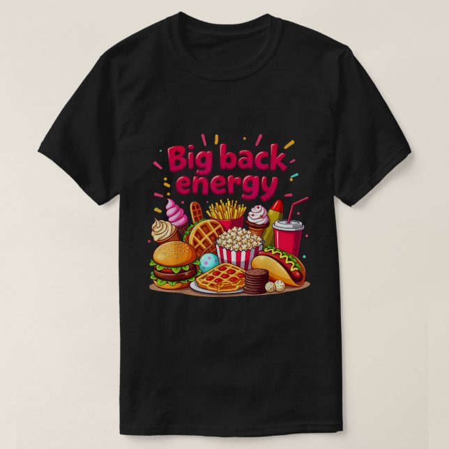 Camiseta Grande energia traseira, rápida Comida Sarcasmo di (Frente do Design)