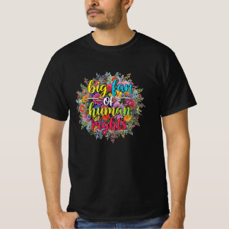 Camiseta Grande Fã dos Direitos Humanos Floral Design