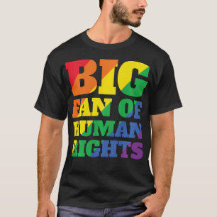 Camiseta Grande Fã dos Direitos Humanos Igualdade LGBTQ Org