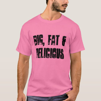 Camiseta Grande, Gordo e Delicioso - Rosa