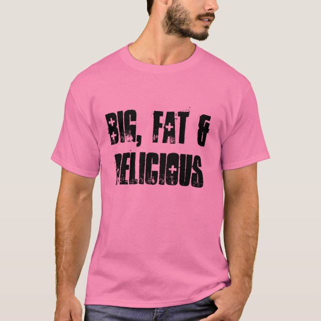 Camiseta Grande, Gordo e Delicioso - Rosa (Frente)