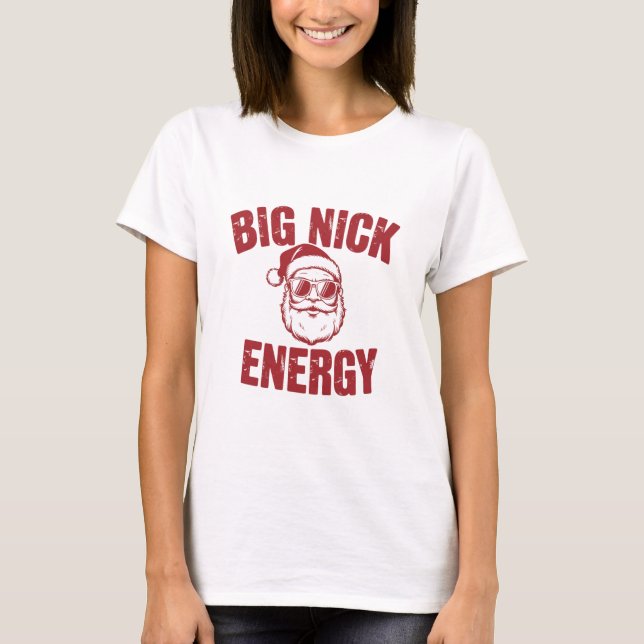 Camiseta Grande Nick Energy Engraçado Papais noeis rudes Pi (Frente)