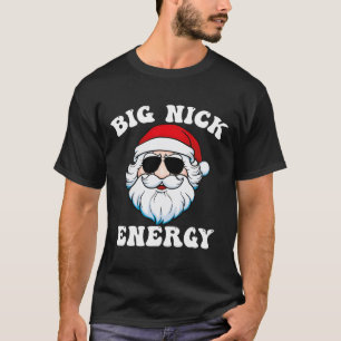 Camiseta Grande Nick Energy Papais noeis Xmas Divertido Nat