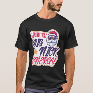 Camiseta Grande Nick Energy Shirt Papais noeis Xmas Engraça
