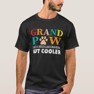Camiseta Grande Paw Como Um Vovô Comum Mas Mais Engraçado