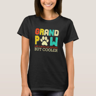 Camiseta Grande Paw Como Um Vovô Comum Mas Um Cão Mais Lega