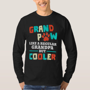 Camiseta Grande Paw Como Um Vovô Comum Mas Um Cão Mais Lega