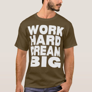Camiseta Grande sonho do duro de trabalho 15
