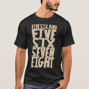 Camiseta Grandes cinco, seis, sete, oito! Contando dança Sw