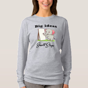Camiseta "Grandes Ideias, Pequenos Passos" sonhos de elefan