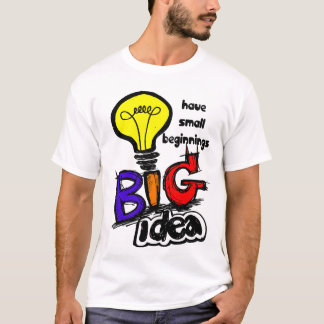 Camiseta Grandes Ideias Têm Pequenos Começos