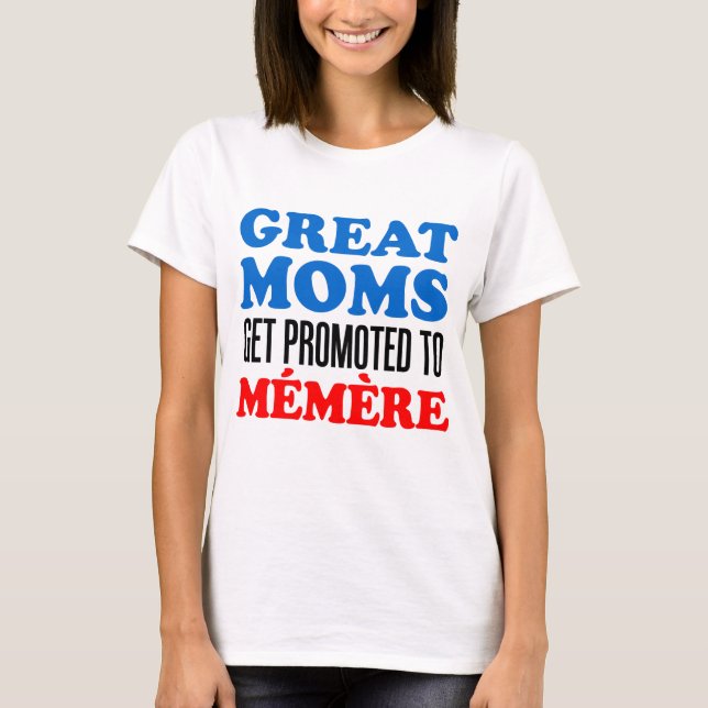 Camiseta Grandes mães promovidas a Memere (Frente)