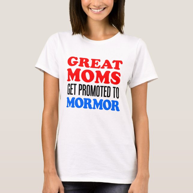 Camiseta Grandes mães promovidas a Mormor (Frente)
