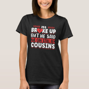 Camiseta Grandes Primos Correspondendo Roupa, Ele Quebrou B