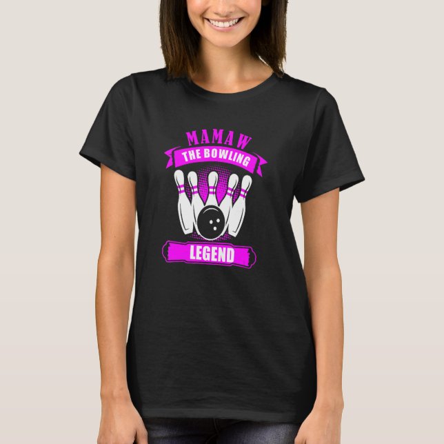 Camiseta Grandma Bowlers Ten Pin MAMAW Legend Bowling (Frente)