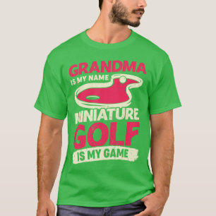 Camiseta Grandma Is My Name Miniature Golf Is My Game