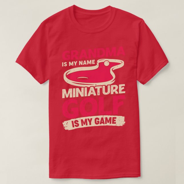 Camiseta Grandma Is My Name Miniature Golf Is My Game  (Frente do Design)