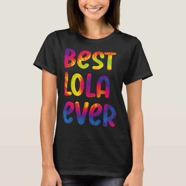 Camiseta Grandma Mothers Day Best Lola Ever Tie Dye (Frente)