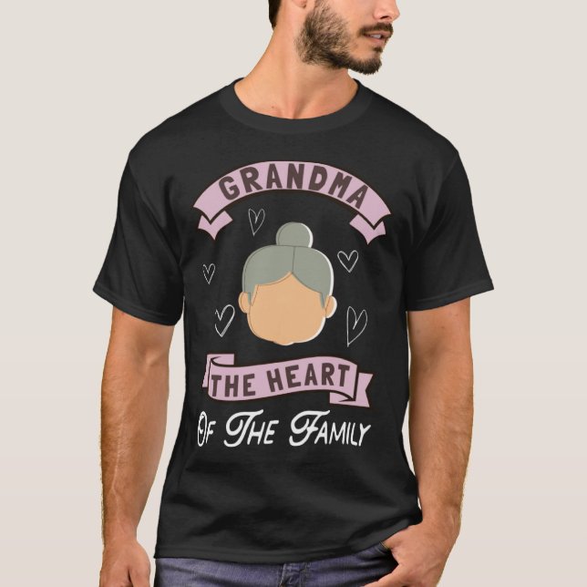 Camiseta Grandma The Heart Of The Family Grandmothers Grann (Frente)